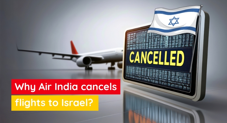 Why Air India cancels flights to Israel?